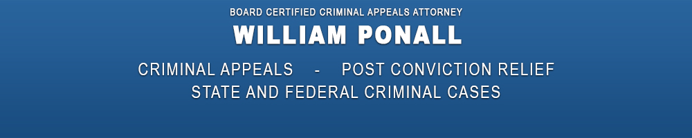 William Ponall, Criminal Appeals, Post Conviction Relief, State and Federal Criminal Cases. Central Florida